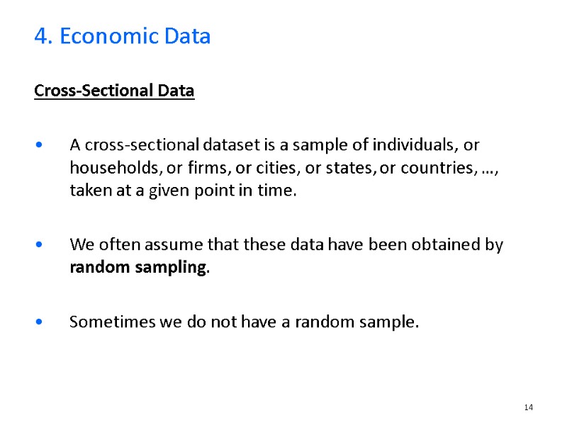 14 Cross-Sectional Data  A cross-sectional dataset is a sample of individuals, or households,